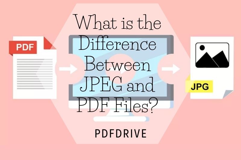 What is the Difference Between JPEG and PDF Files